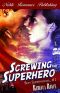 [The Capes 01] • Screwing the Superhero